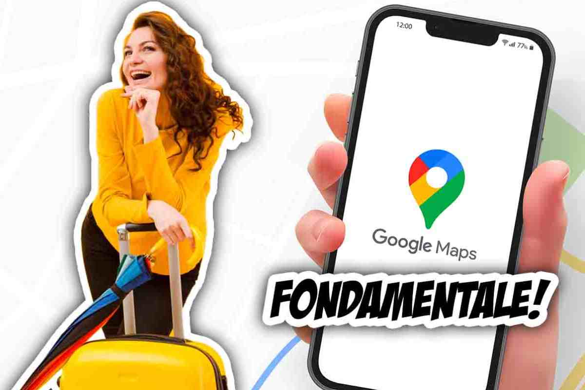 google maps non solo per viaggiare, organizzati le vacanze