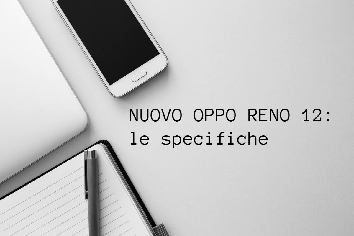 Sta per arrivare l'Oppo 12 pro